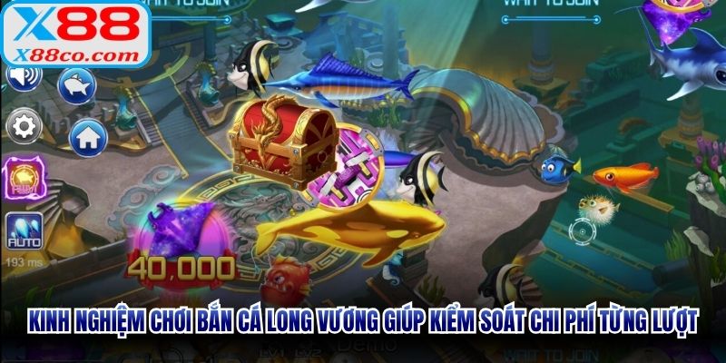 Kinh nghiệm chơi bắn cá Long Vương giúp kiểm soát chi phí từng lượt