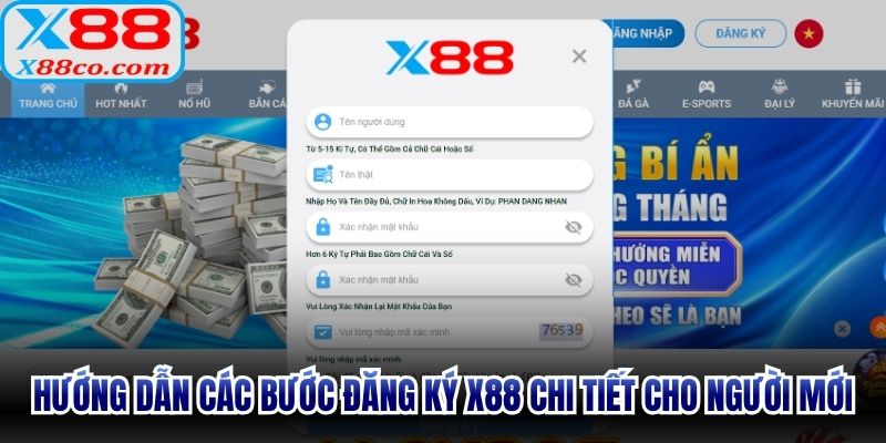 Hướng dẫn các bước đăng ký X88 chi tiết cho người mới