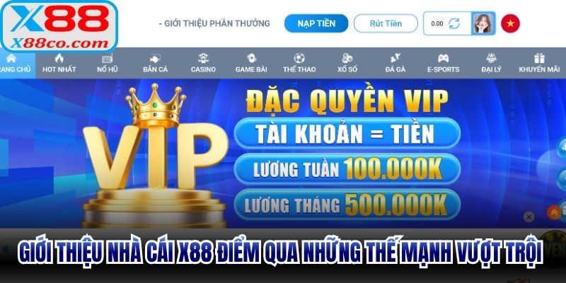 Giới thiệu nhà cái X88 điểm qua những thế mạnh vượt trội nhất