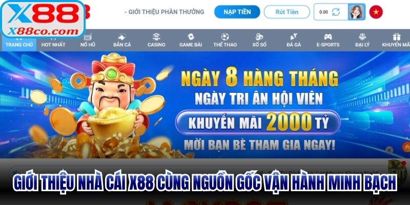 Giới thiệu nhà cái X88 cùng nguồn gốc vận hành minh bạch