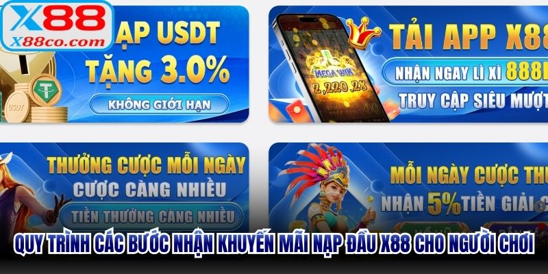 Quy trình các bước nhận khuyến mãi nạp đầu X88 cho người chơi