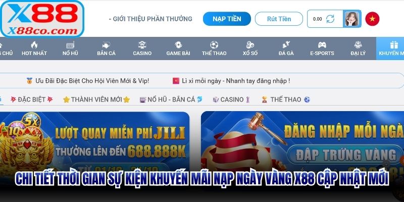 Chi tiết thời gian sự kiện khuyến mãi nạp ngày vàng X88 cập nhật mới