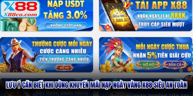 Lưu ý cần biết khi dùng khuyến mãi nạp ngày vàng X88 siêu an toàn