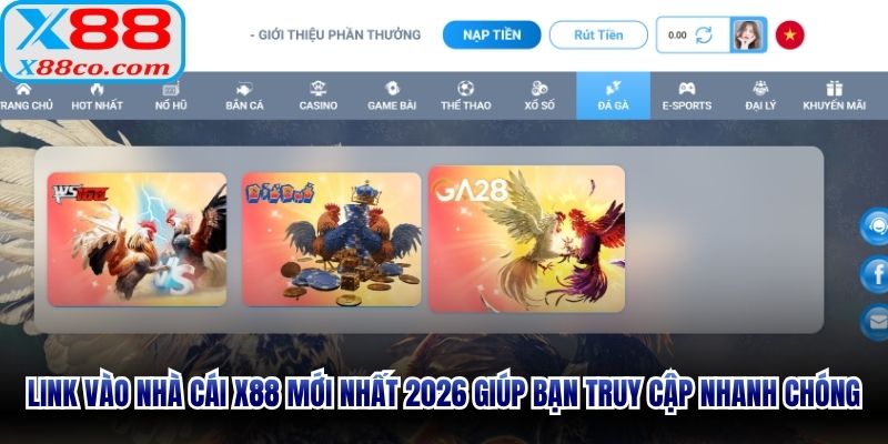Link vào nhà cái X88 mới nhất 2026 giúp bạn truy cập nhanh chóng