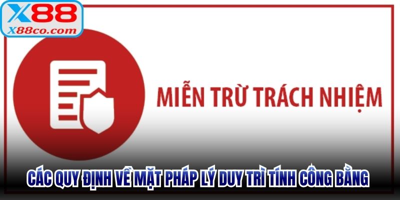 Các quy định về mặt pháp lý duy trì tính công bằng và bảo vệ quyền lợi chung