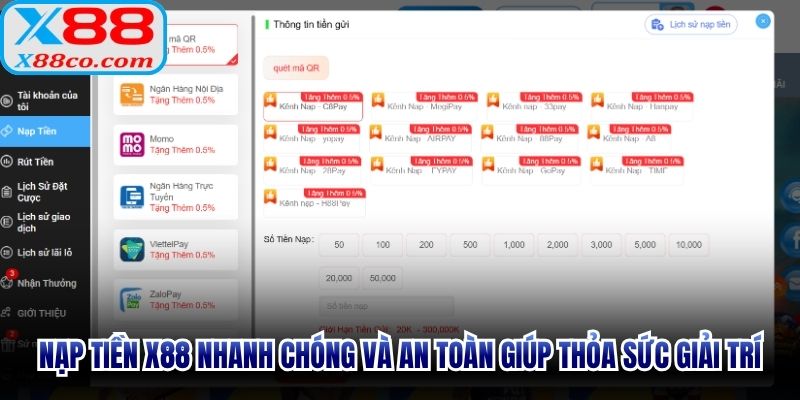 Nạp tiền X88 nhanh chóng và an toàn giúp người chơi thỏa sức giải trí