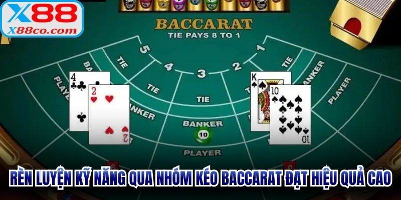 Rèn luyện kỹ năng qua nhóm kéo Baccarat đạt hiệu quả cao