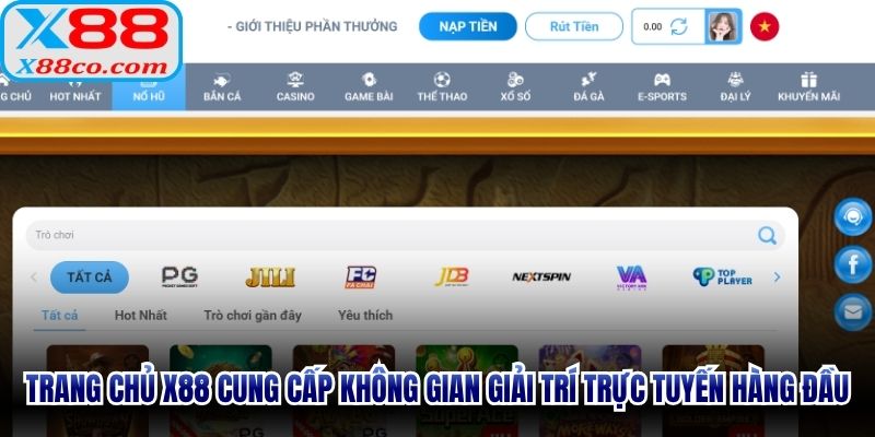 Trang chủ X88 cung cấp không gian giải trí trực tuyến hàng đầu