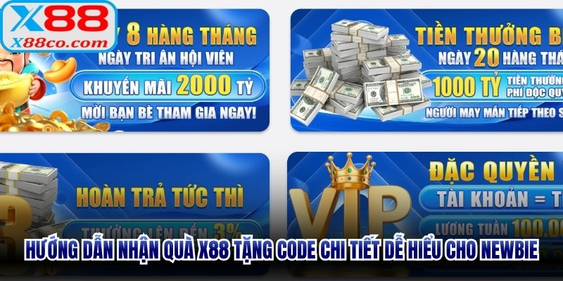 Hướng dẫn nhận quà X88 tặng code chi tiết dễ hiểu cho newbie